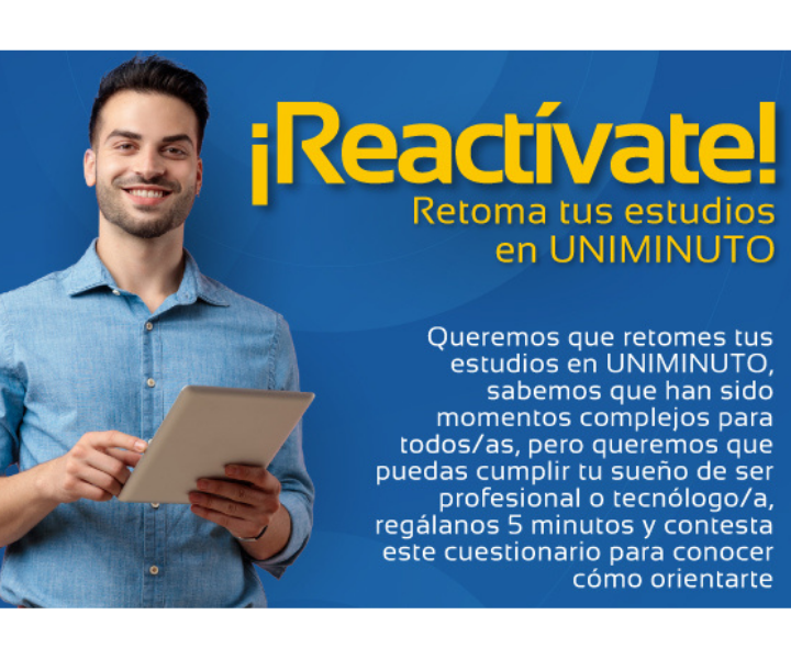 Recibe beneficios en UNIMINUTO Reactívate en UNIMINUTO