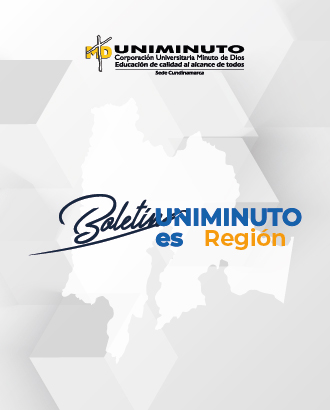 Boletín UNIMINUTO es Región - Rectoría Cundinamarca